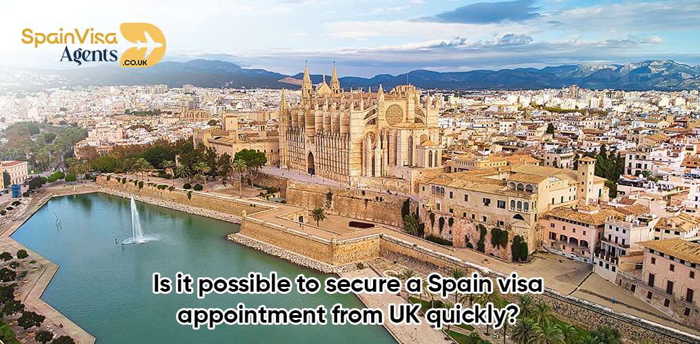 Is it possible to secure a Spain visa appointment from UK quickly?
