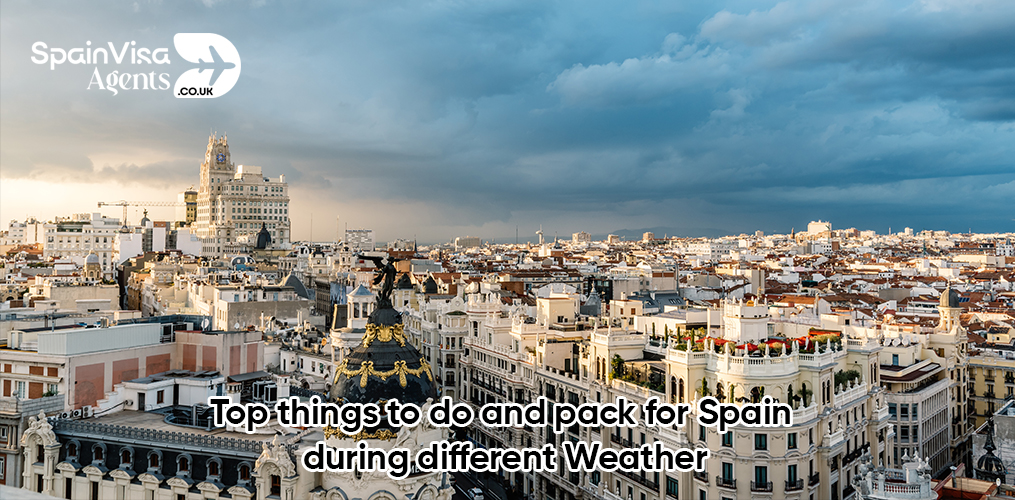 Top things to do and pack for Spain during different Weather