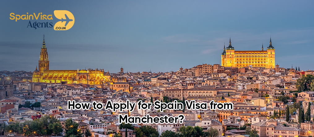 How to Apply for Spain Visa from Manchester?